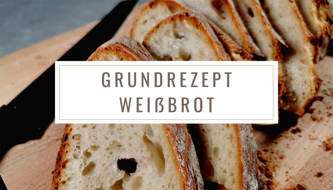Grundrezept für ein leckeres Weißbrot - www.brooot.de