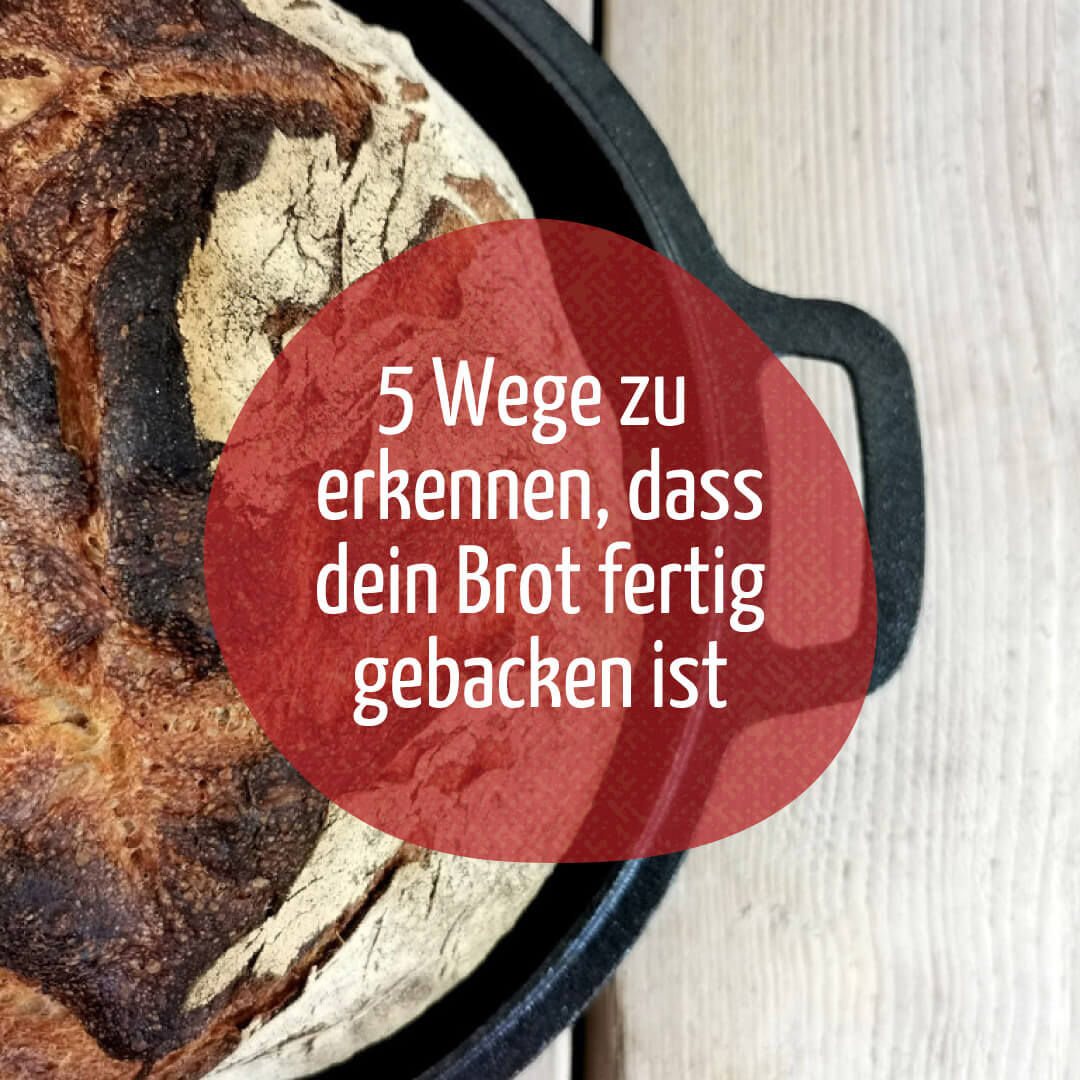 Woran Erkenne Ich Ob Brot Fertig Gebacken Ist